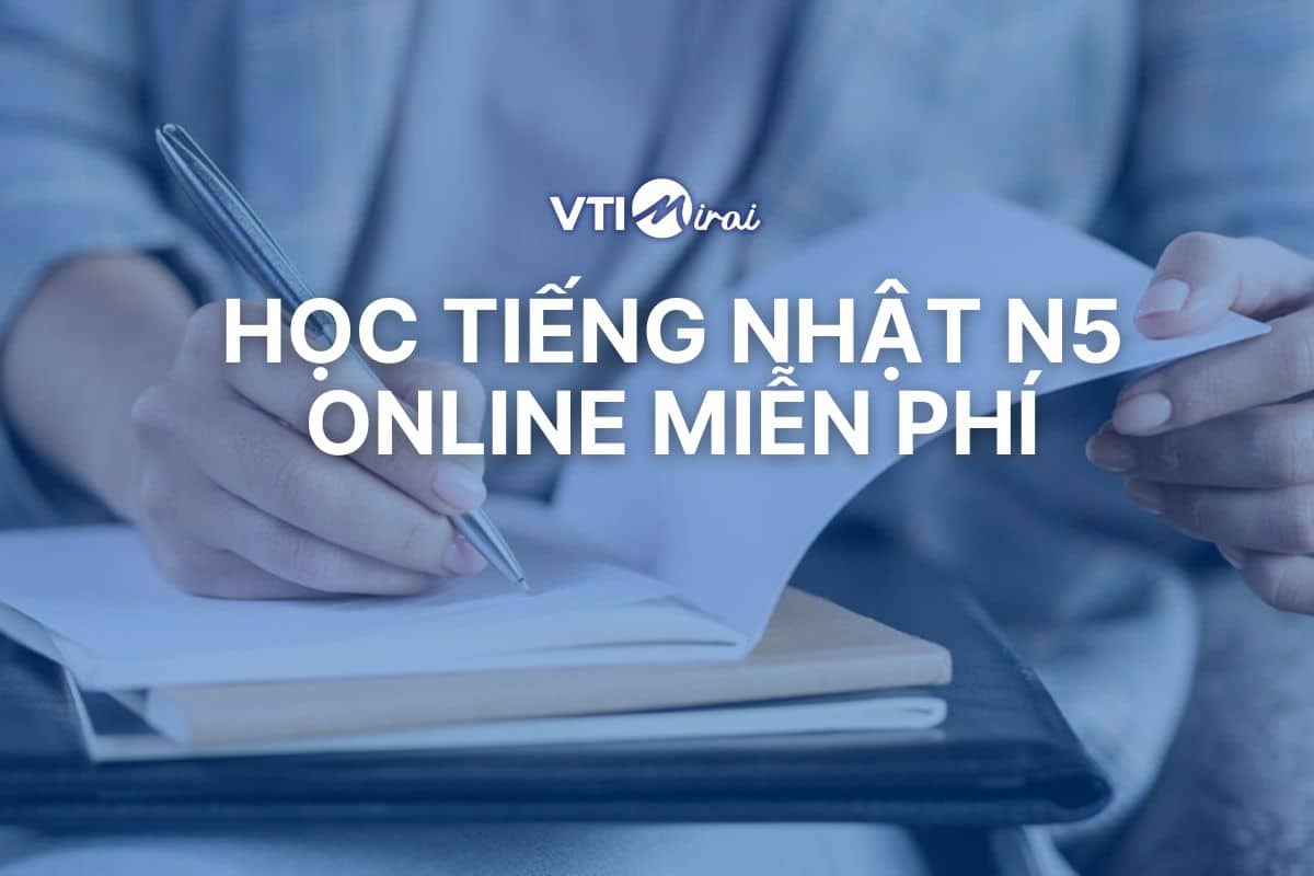 Cách học tiếng nhật N5 online miễn phí hiệu quả ngay