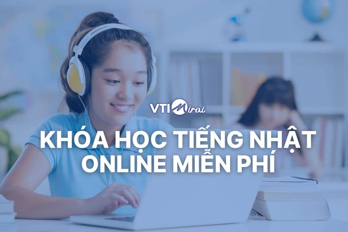 Top 3 khóa học tiếng Nhật online miễn phí và cách đăng ký