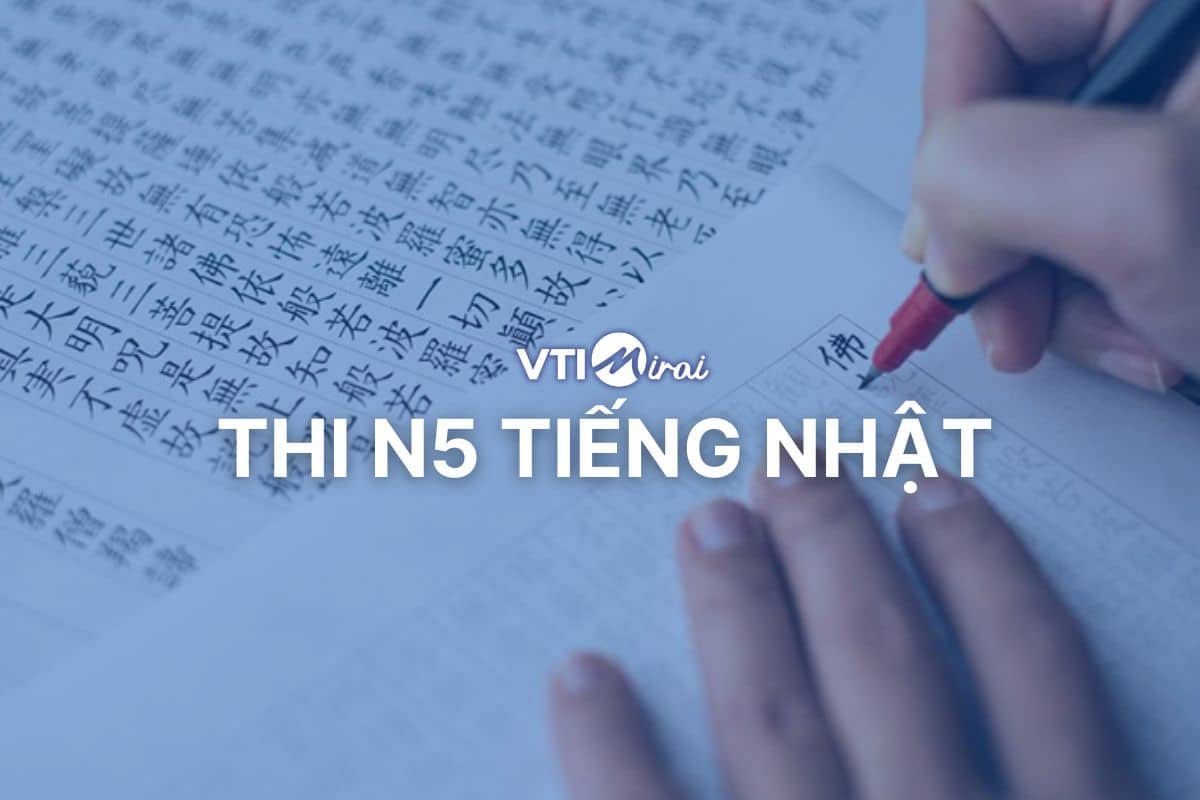 Đề thi N5 và những lưu ý quan trọng khi thi N5 tiếng Nhật