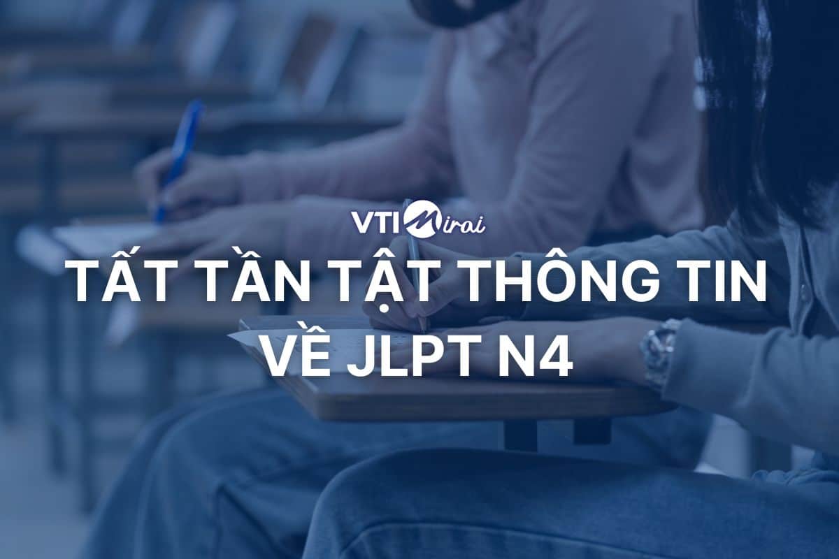 So sánh tỷ lệ đỗ JLPT N4 qua các năm & thông tin cần biết